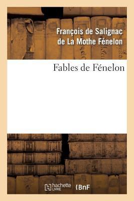 Fables de Fénelon [French] 2011883865 Book Cover