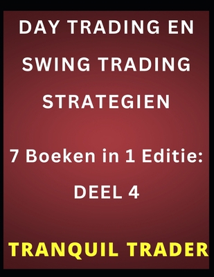 Day Trading En Swing Trading Strategien: 7 Boek... [Dutch] B0BQ9GFG8B Book Cover