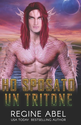 Ho Sposato Un Tritone [Italian] 1990572359 Book Cover