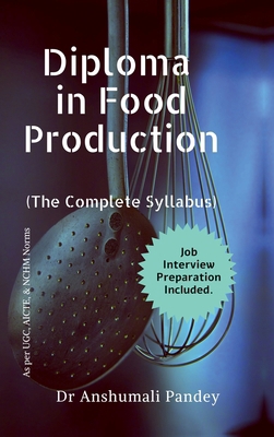 Diploma in Food Production, The Complete Syllabus B0D8YYB5S3 Book Cover