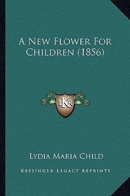 A New Flower For Children (1856) 1166471071 Book Cover