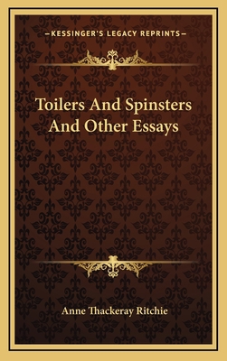 Toilers and Spinsters and Other Essays 1163861537 Book Cover