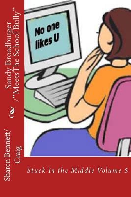 Sandy Broadburger Meets The School Bully 1542379679 Book Cover