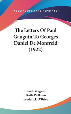 The Letters Of Paul Gauguin To Georges Daniel D... 1437379443 Book Cover