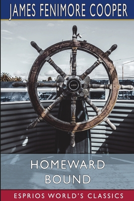 Homeward Bound (Esprios Classics): A Tale of th... 1006341641 Book Cover