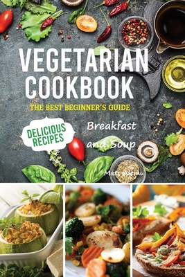 Vegetarian Cookbook: The best Beginner's guide ... 1914574435 Book Cover