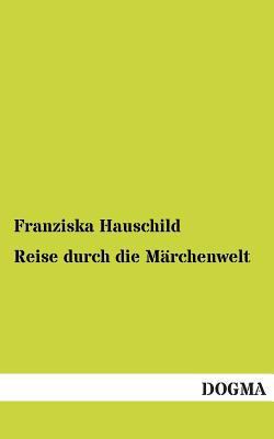 Reise Durch Die Marchenwelt [German] 3955800342 Book Cover