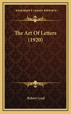 The Art of Letters (1920) 1164286617 Book Cover
