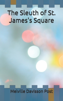 The Sleuth of St. James's Square B086PN186S Book Cover