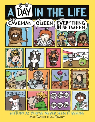 A Day in the Life of a Caveman, a Queen and Eve... 1780557132 Book Cover