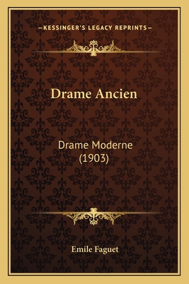 Drame Ancien: Drame Moderne (1903) [French] 1168430348 Book Cover