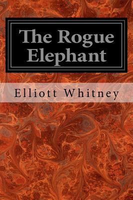 The Rogue Elephant 1545296278 Book Cover