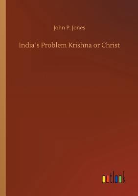 India´s Problem Krishna or Christ 3732697851 Book Cover