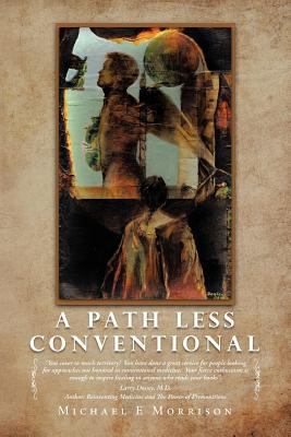 A Path Less Conventional 1452546495 Book Cover