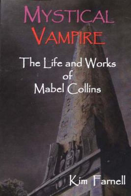 Mystical Vampire: The Life and Works of Mabel C... 1869928857 Book Cover