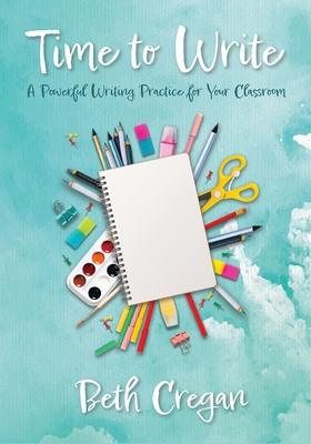 Time to Write: A Powerful Writing Practice for ... 1923116215 Book Cover