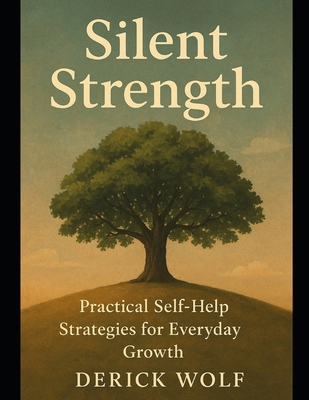 Silent Strength: Practical Self-Help Strategies... B0FPX6LF6K Book Cover