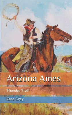 Arizona Ames: Thunder Trail B087L6RQ83 Book Cover