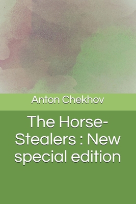 The Horse-Stealers: New special edition B08KJ66973 Book Cover