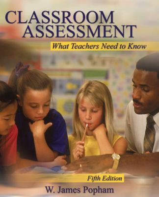 Classroom Assessment: What Teachers Need to Kno... 0205510752 Book Cover