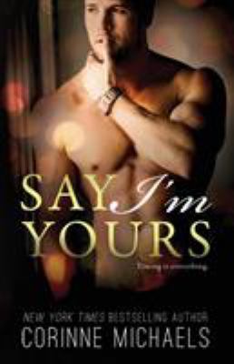 Say I'm Yours 1942834306 Book Cover