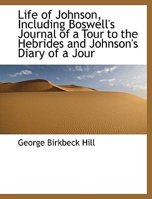 Life of Johnson, Including Boswell's Journal of... [Large Print] 1116936569 Book Cover