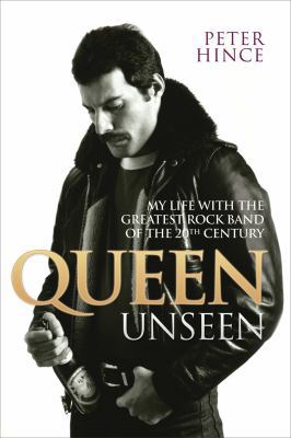 Queen Unseen: My Life with the Greatest Rock Ba... B0078XGX62 Book Cover