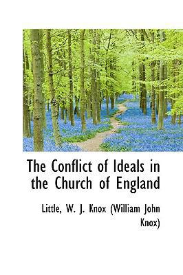 The Conflict of Ideals in the Church of England 1110386621 Book Cover