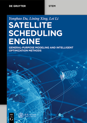 Satellite Scheduling Engine: General-Purpose Mo... 3111535991 Book Cover