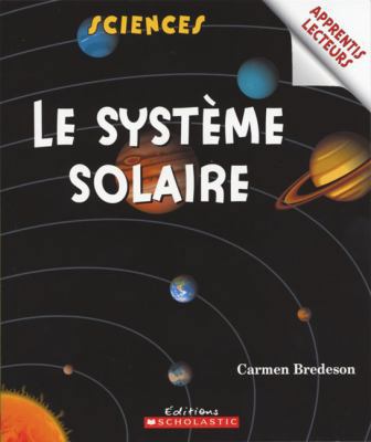 Le système solaire [French] 0439958369 Book Cover