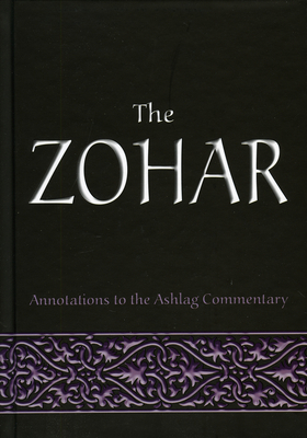 The Zohar: Annotations to the Ashlag Commentary 1897448090 Book Cover