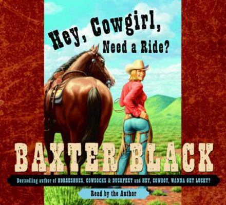 Hey, Cowgirl, Need a Ride? 0739324160 Book Cover