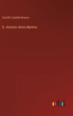 D. Antonio Alves Martins [Portuguese] 3368006010 Book Cover