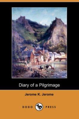 Diary of a Pilgrimage (Dodo Press) 1406527432 Book Cover