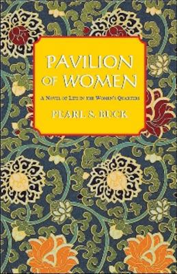 Pavilion of Women: [A Novel of Life in the Wome... 155921287X Book Cover