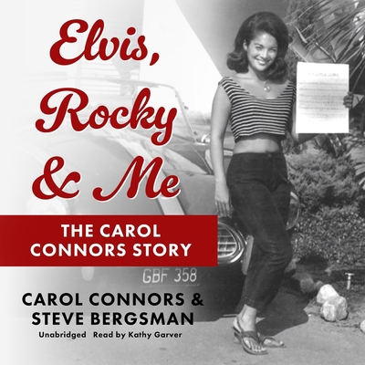 Elvis, Rocky & Me: The Carol Connors Story B0F7Y6BN32 Book Cover