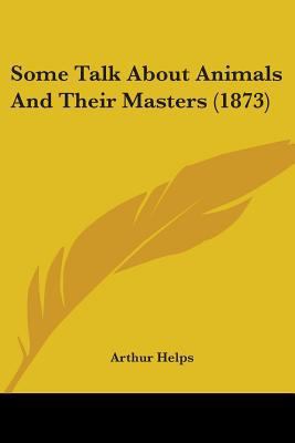 Some Talk About Animals And Their Masters (1873) 1104307324 Book Cover