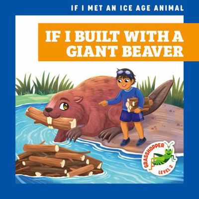 If I Built with a Giant Beaver Book Cover