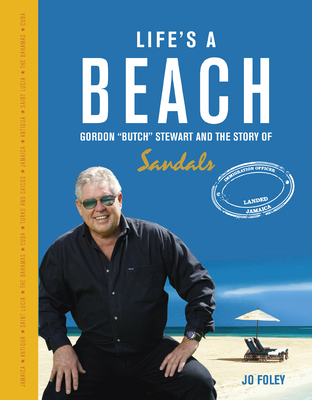 Life's a Beach: The Story of Gordon 'Butch' Ste... 1907642390 Book Cover