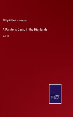 A Painter's Camp in the Highlands: Vol. II 3375030932 Book Cover