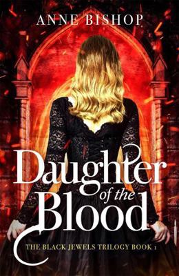 Daughter of the Blood (The Black Jewels Trilogy) 1848663552 Book Cover