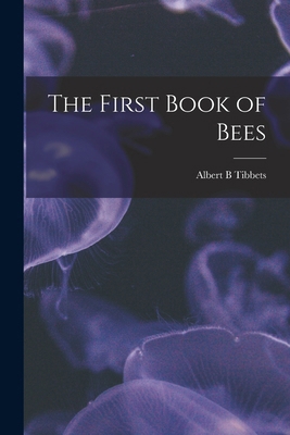 The First Book of Bees 1018143815 Book Cover