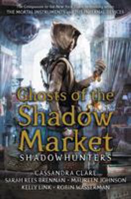 Ghosts of the Shadow Market (UK edition)            Book Cover