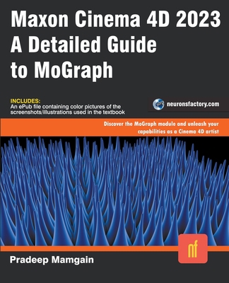 Maxon Cinema 4D 2023: A Detailed Guide to MoGraph B0C26TW4YY Book Cover
