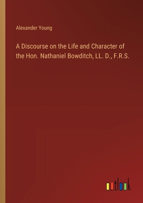 A Discourse on the Life and Character of the Ho... 3385569508 Book Cover