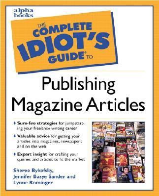 Complete Idiot's Guide to Publishing Magazine A... 0028638352 Book Cover