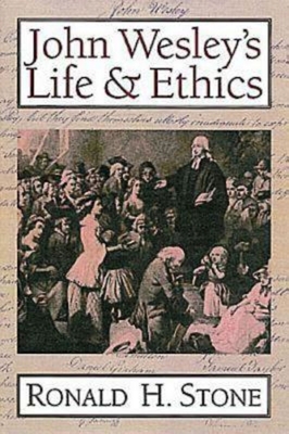 John Wesley's Life and Ethics 0687056322 Book Cover