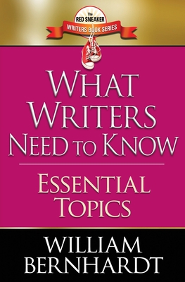 What Writers Need to Know: Essential Topics 1087876796 Book Cover