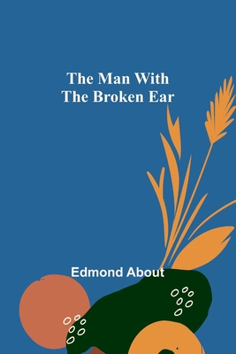 The Man With The Broken Ear 9356787158 Book Cover