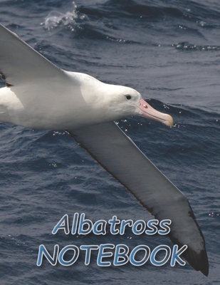 Albatross NOTEBOOK: Bird Notebooks and Journals 110 pages (8.5"x11")